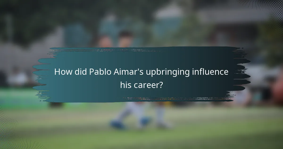 How did Pablo Aimar's upbringing influence his career?