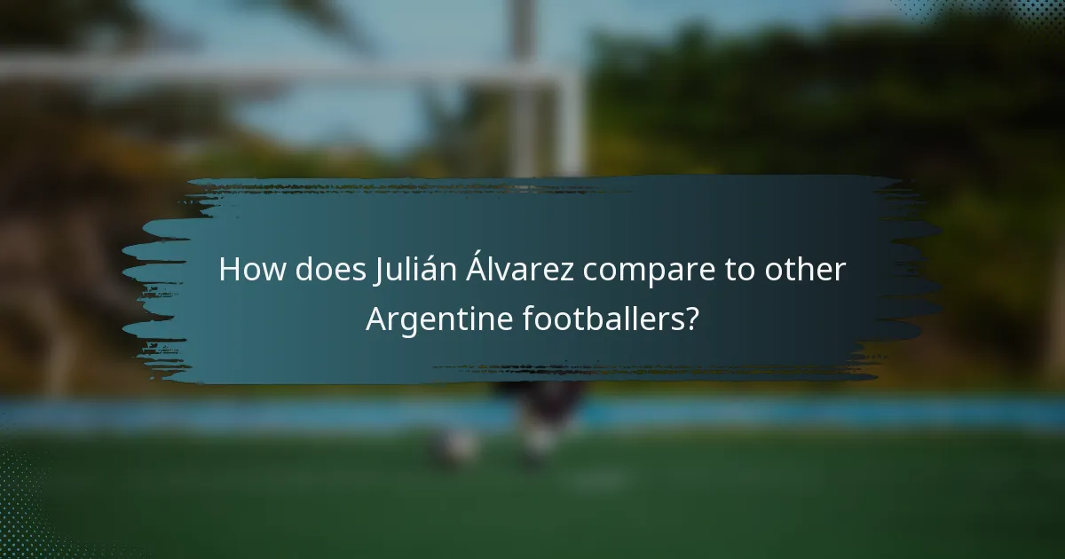 How does Julián Álvarez compare to other Argentine footballers?