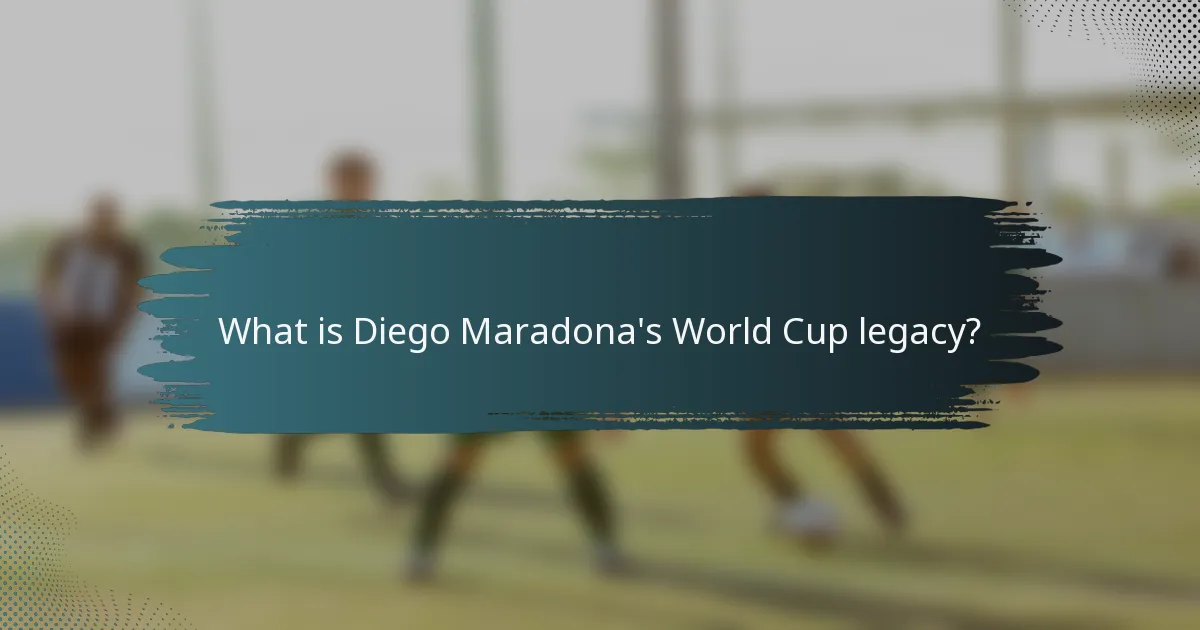 What is Diego Maradona's World Cup legacy?
