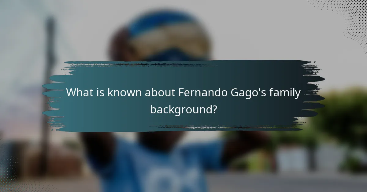 What is known about Fernando Gago's family background?