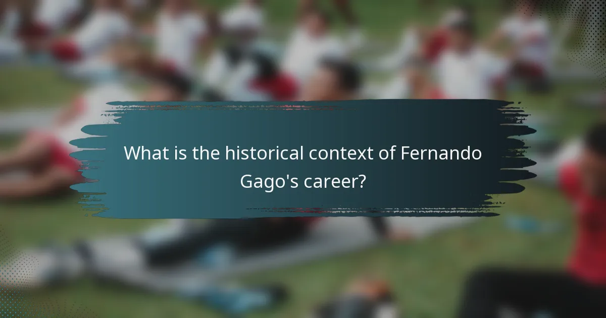 What is the historical context of Fernando Gago's career?